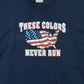 These Colours Never Run T-Shirt