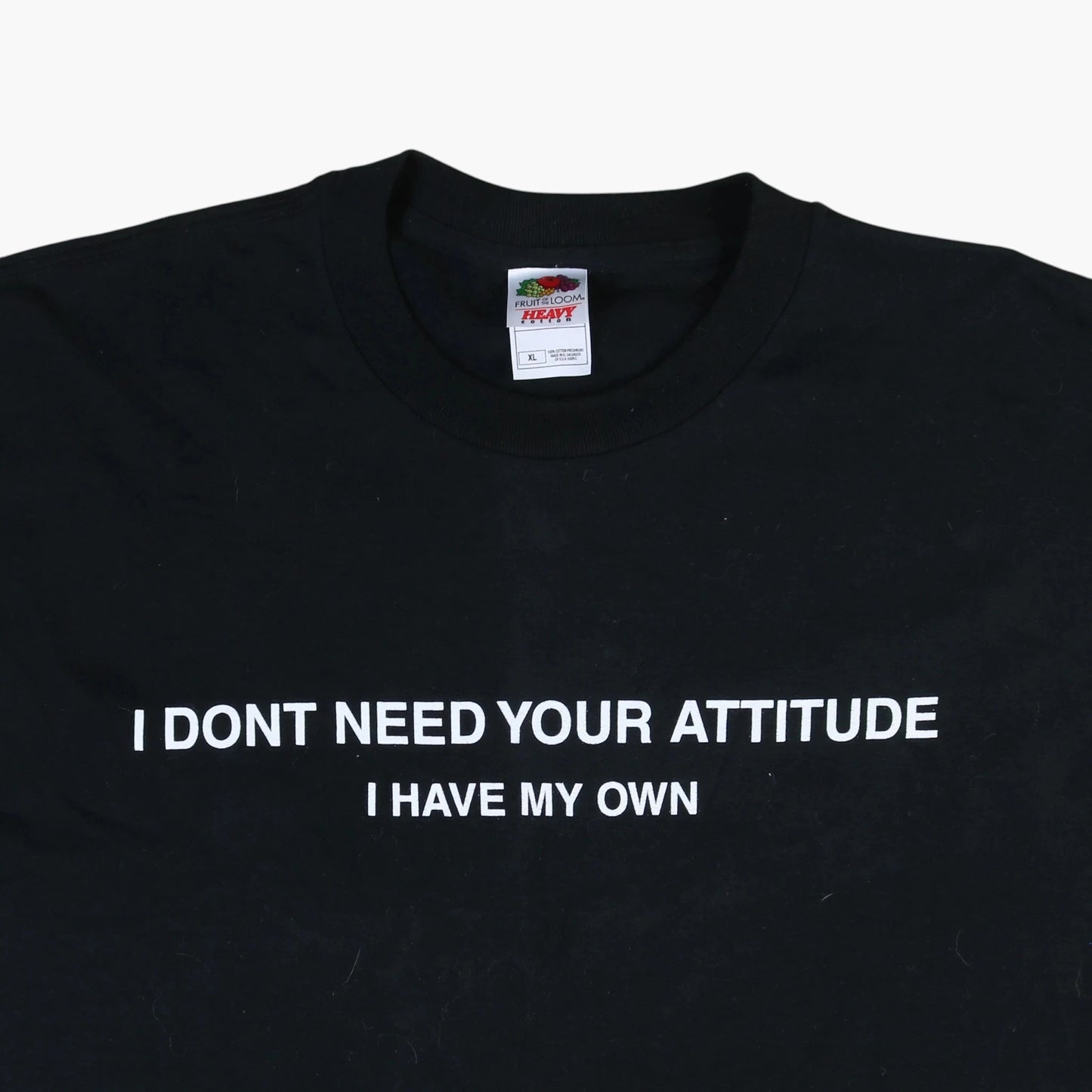 I Don't Need Your Attitude T-shirt
