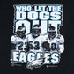 Who Let The Dogs Out T-shirt