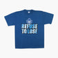 Refuse To Lose T-shirt