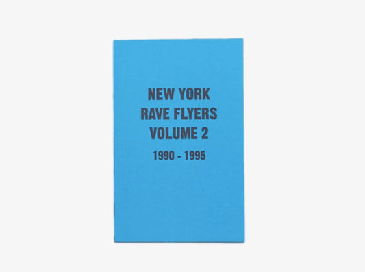 New York Rave Flyers: Volume 2 - American Madness